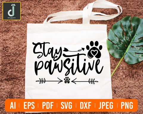 Stay Pawsitive svg, Stay Positive svg, Dog svg, Pet svg, Fur Baby svg, Puppy, Attitude svg, Cricut svg, Silhouette svg, svg, png, eps, dxf SVG Alihossainbd 