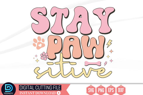 Stay pawsitive SVG SVG DESIGNISTIC 