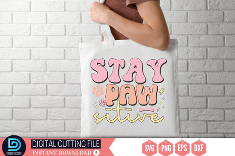 Stay pawsitive SVG SVG DESIGNISTIC 