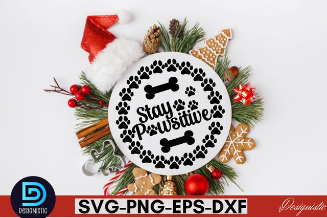 Stay pawsitive SVG SVG DESIGNISTIC 