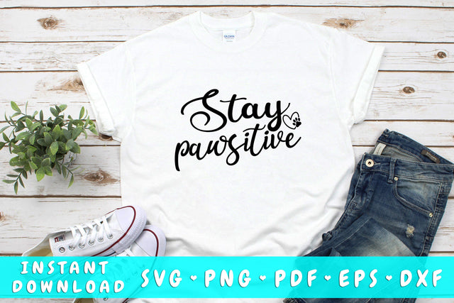 Stay Pawsitive SVG SVG HappyDesignStudio 