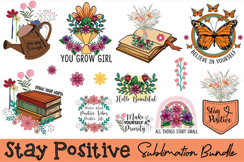 Stay Positive Bundle Sublimation Rupkotha 