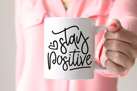 Stay Positive | Inspirational Cut file SVG TheBlackCatPrints 