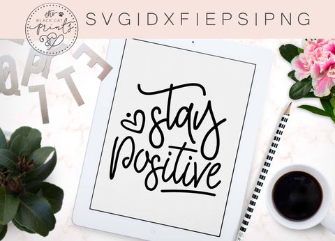 Stay Positive | Inspirational Cut file SVG TheBlackCatPrints 