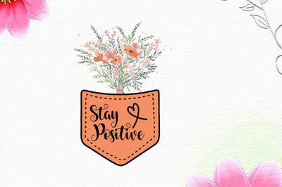 Stay Positive Sublimation Sublimation Rupkotha 