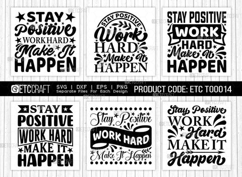 Stay Positive Work Hard Make It Happen SVG Bundle | Stay Positive Work svg | Motivational Speech Svg | Inspirational Quotes | ETC T00014 SVG ETC Craft 