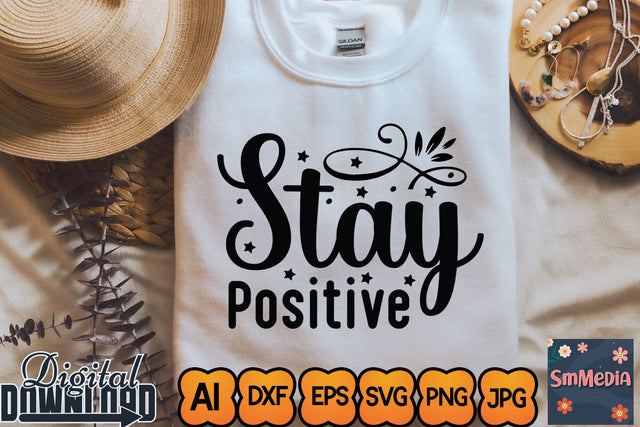 Stay Positive,SVGs,Quotes and Sayings,Food & Drink,On Sale, Print & Cut SVG Newmockups 