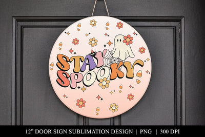 Stay Spooky Cute Halloween Door Hanger Sublimation PNG Sublimation BijouBay 