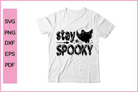 STAY SPOOKY Funny Halloween SVG PNG Craft Cut File SVG SVG Print File 