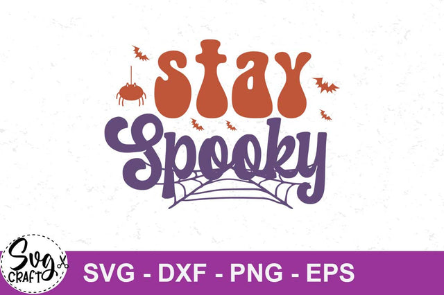 Stay Spooky Halloween retro vintage svg cut file, Halloween quote retro SVG cut file SVG Svgcraft 
