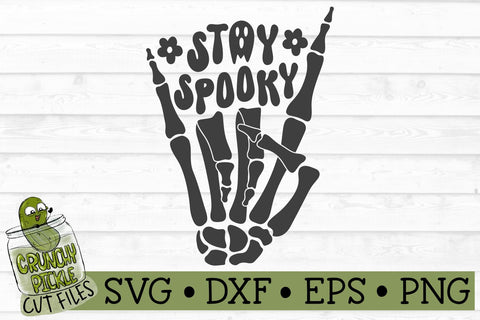 Stay Spooky Skeleton Hand Halloween SVG File SVG Crunchy Pickle 