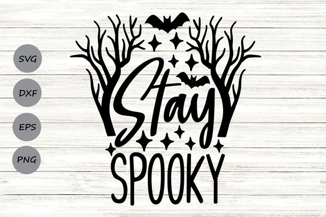 Stay Spooky| Spooky Halloween SVG Cutting Files. SVG CosmosFineArt 