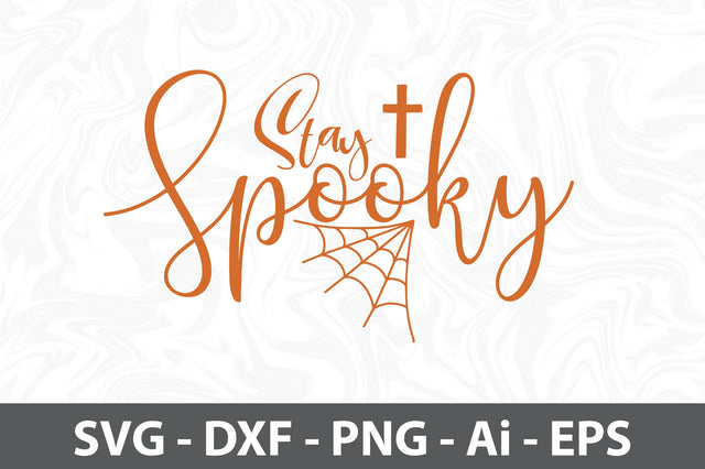 Stay Spooky svg SVG orpitasn 