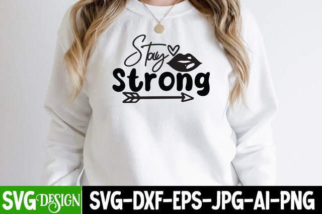 Stay Strong SVG Cut File, Stay Strong SVG Design ,Sarcastic SVG Bundle , Sarcastic SVG Files, Funny Quotes SVG, sassy quote SVG, funny work quote SVG, sarcastic saying png, payday SVG bundle SVG BlackCatsMedia 