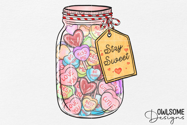Stay Sweet Candy Valentine Design Sublimation Owlsome.Designs 