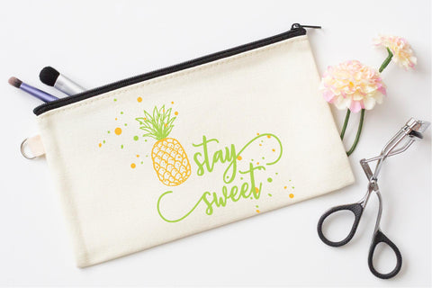 Stay Sweet Pineapple SVG So Fontsy Design Shop 