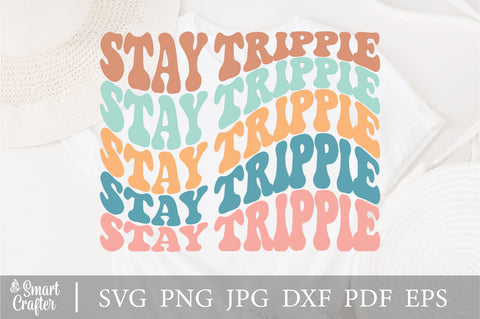 Stay Trippie svg, Hippie svg, Manifest PNG , Retro Mama , Stacked, Trendy, witchy png,Retro Font, Digital Download, PNG, Sublimation,Sublimation SVG Fauz 