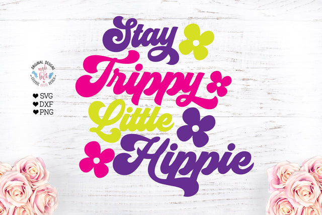 Stay Trippy Little Hippie SVG - Hippie SVG File SVG Graphic House Design 