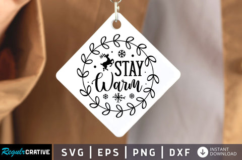 Stay warm SVG Design SVG Regulrcrative 