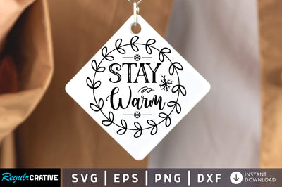 Stay warm SVG Design SVG Regulrcrative 