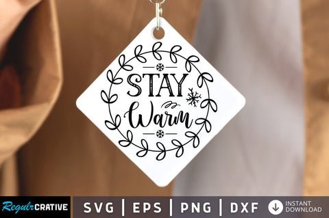 Stay warm SVG Design SVG Regulrcrative 