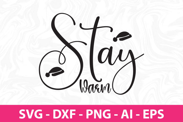Stay Warm svg SVG nirmal108roy 