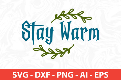 Stay Warm SVG SVG nirmal108roy 