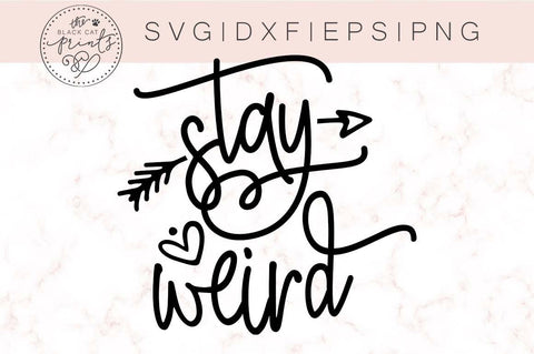 Stay Weird | Funny cut file SVG TheBlackCatPrints 
