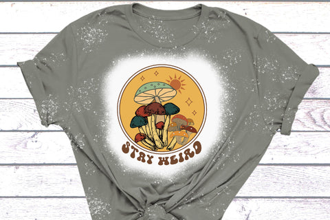 Stay Weird Mushroom Sublimation Sublimation Rupkotha 