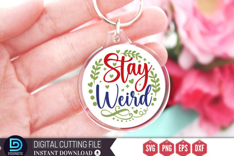 Stay weird SVG SVG DESIGNISTIC 