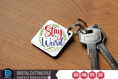 Stay weird SVG SVG DESIGNISTIC 