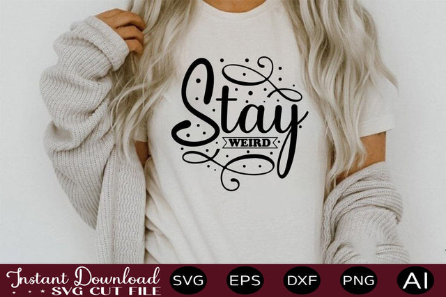 Stay Weird SVG SVG designmaster24 