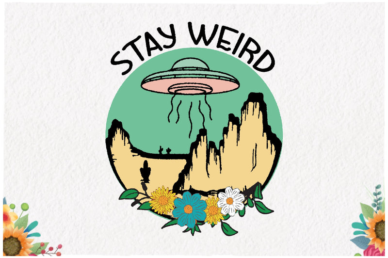 Stay Weird UFO Sublimation Sublimation Jagonath Roy 
