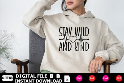 Stay Wild And Kind SVG Shahin alam 