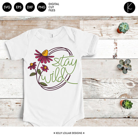 Stay Wild Flower SVG Kelly Lollar Designs 