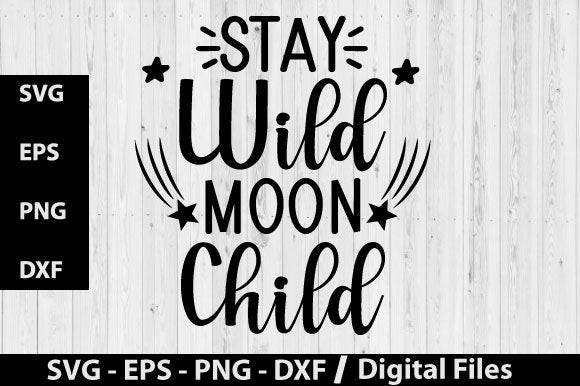 Stay wild moon child svg cut file SVG Svgcraft 