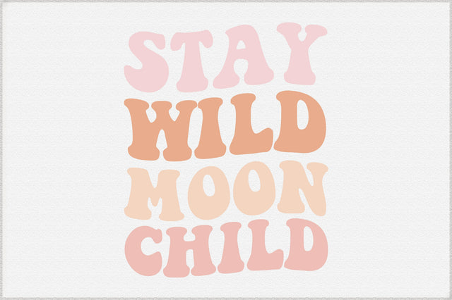 Stay Wild Moon Child, Wavy Text Svg SVG Creativeart88 