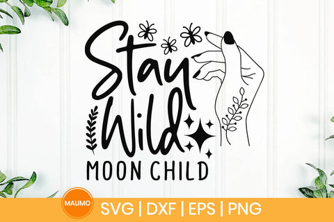Stay wild moonchild boho svg quote SVG Maumo Designs 
