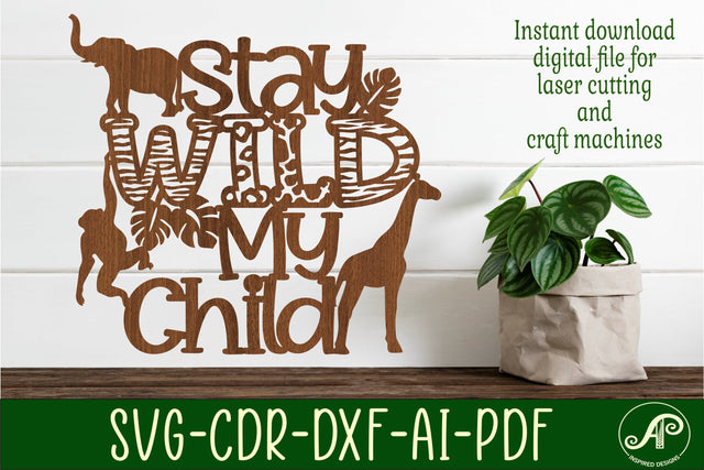 Stay wild my child signs svg laser cut file SVG APInspireddesigns 