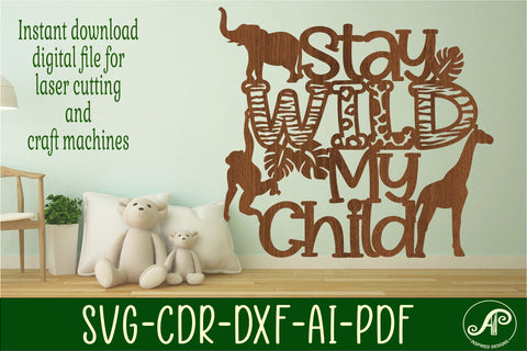 Stay wild my child signs svg laser cut file SVG APInspireddesigns 