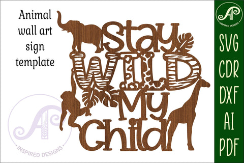 Stay wild my child signs svg laser cut file SVG APInspireddesigns 