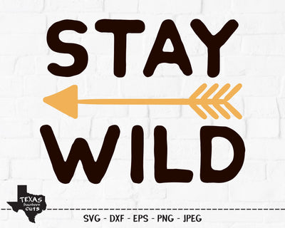 Stay Wild | Outdoor SVG SVG Texas Southern Cuts 