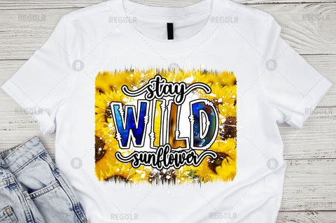 Stay wild sunflower Sublimation Design Sublimation Regulrcrative 