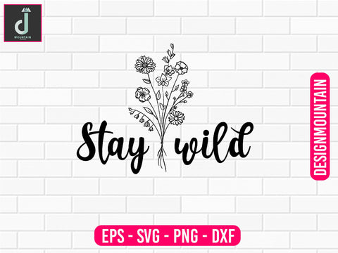 Stay wild svg design SVG Alihossainbd 