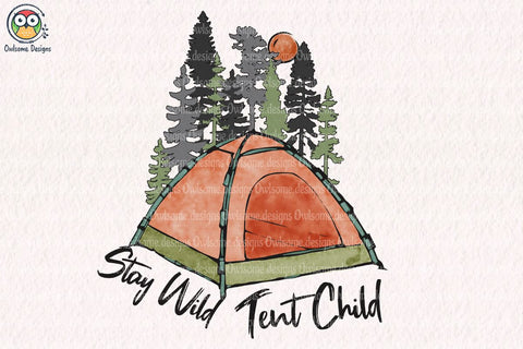 Stay Wild Tent Child Sublimation Sublimation LAM HOANG THUY 