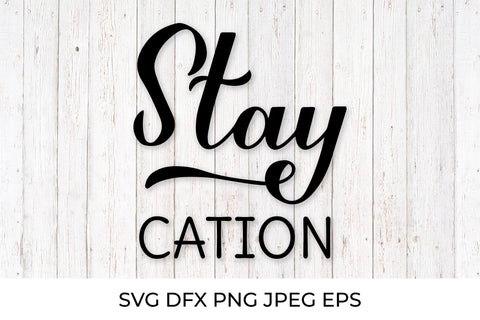 Staycation calligraphy lettering. Local tourism SVG LaBelezoka 