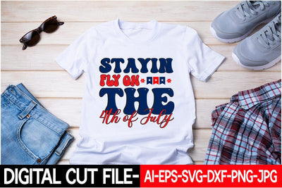 Stayin Fly On The 4th Of July Retro Svg SVG Blessedprint 