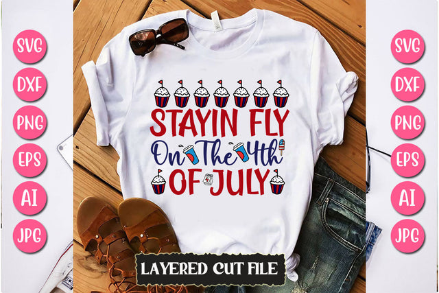Stayin Fly On The 4th Of July SVG Cut File SVG Newmockups 
