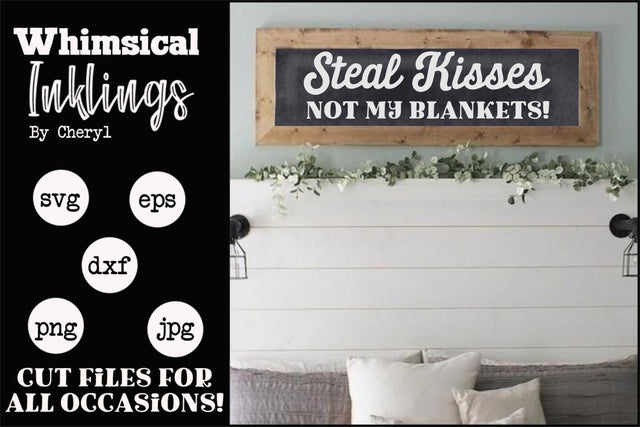 Steal Kisses-Bedroom SVG SVG Whimsical Inklings 