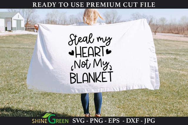 Steal My Heart, Not My Blanket SVG Cut File SVG Shine Green Art 